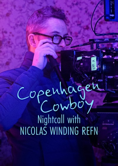 Cao bồi Copenhagen: Trò chuyện đêm với Nicolas Winding Refn